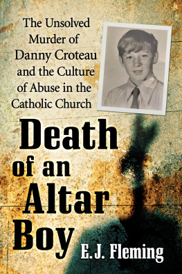 Croteau Daniel Thomas Death of an altar boy: the unsolved murder of Danny Croteau