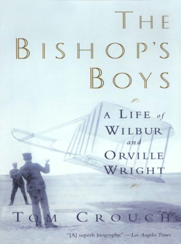 Crouch Tom D. - The Bishops boys: a life of Wilbur and Orville Wright