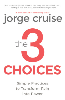 Cruise The 3 choices: discover the hidden choices that will change your life and unlock your inner power