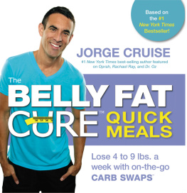 Cruise - The belly fat cure quick meals: lose 4 to 9 lbs. a week with on-the-go carb swaps