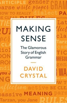 Crystal Making sense: the glamorous story of English grammar