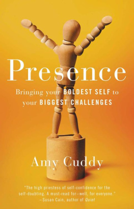 Cuddy Presence: Bringing Your Boldest Self to Your Biggest Challenges