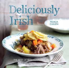 Cullen Deliciously Irish: Recipes inspired by the rich history of Ireland