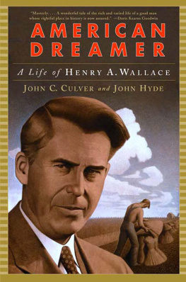 Culver John C. American dreamer: the life and times of Henry A. Wallace