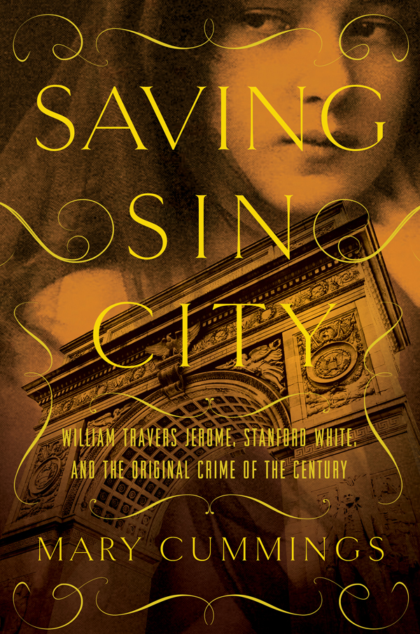 Saving sin city William Travers Jerome Stanford White and the original crime of the century - image 1