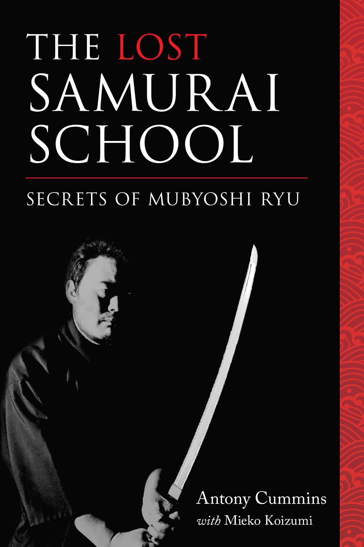 THE LOST SAMURAI SCHOOL THE LOST SAMURAI SCHOOL SECRETS OF MUBYSHI RY Antony - photo 1