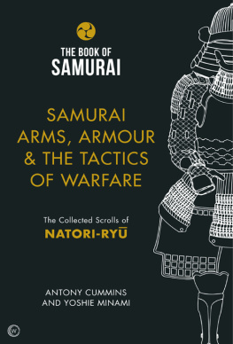 Cummins Antony - Samurai arms, armour & the tactics of warfare: the collected scrolls of Natori-Ryū