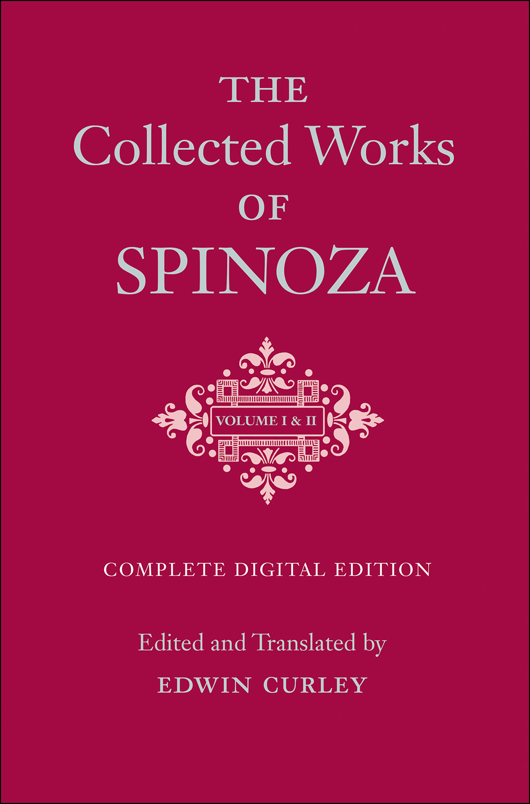 The Collected Works of Spinoza Eerfte Deel Der Z E D E K U N S T V A - photo 1