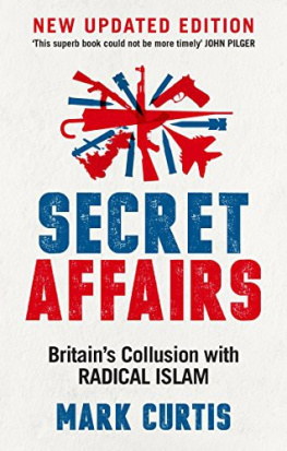Curtis - Secret Affairs: Britains Collusion With Radical Islam