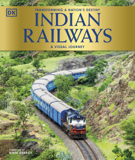 DK - Indian Railways: Transforming a nations destiny (A Visual Journey)