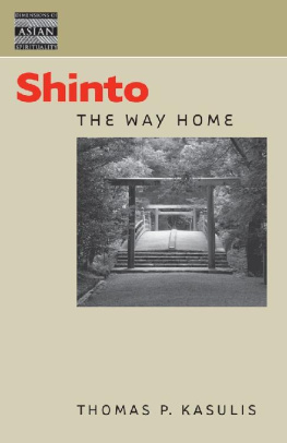 Thomas P. Kasulis Shinto: The Way Home (Dimensions of Asian Spirituality)