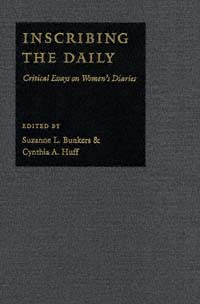 title Inscribing the Daily Critical Essays On Womens Diaries author - photo 1