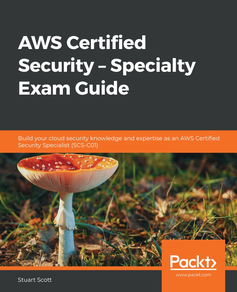 AWS Certified Security Specialty Exam Guide Build your cloud security - photo 1