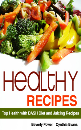 Cynthia Evans - Healthy Recipes: Top Health with DASH Diet and Juicing Recipes