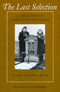 title The Last Selection A Childs Journey Through the Holocaust - photo 1