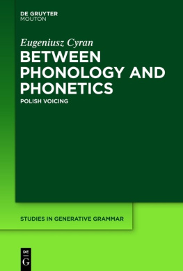 Cyran - Between phonology and phonetics: Polish voicing