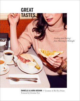 Danielle Kosann - Great tastes: cooking (and eating) from morning to midnight