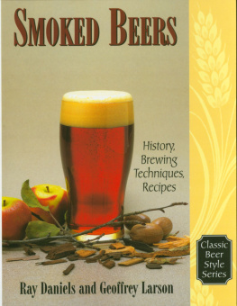 Daniels Ray - Smoked beers: history, brewing techniques, recipes