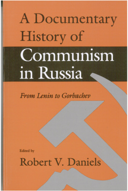 Daniels Robert V. - A Documentary History of Communism in Russia: From Lenin to Gorbachev