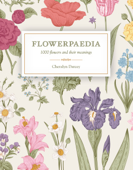 Darcey Flowerpaedia - 1,000 flowers and their meanings