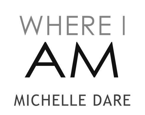 Where I Am Michelle Dare Published by Michelle Dare Copyright 2018 Michelle - photo 1