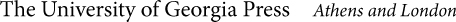 2015 by the University of Georgia Press Athens Georgia 30602 wwwugapressorg - photo 1