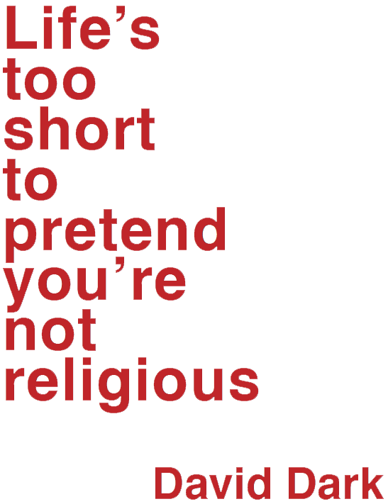 Lifes Too Short to Pretend Youre Not Religious - image 2