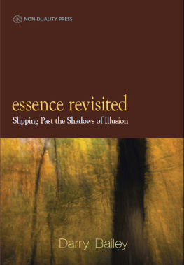 Darryl Bailey - Essence revisited: slipping past the shadows of illusion