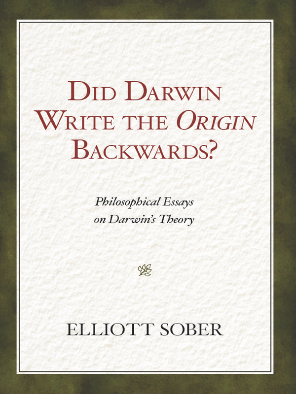 Published 2011 by Prometheus Books Did Darwin Write the Origin Backwards - photo 1