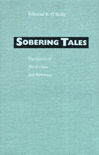 title Sobering Tales Narratives of Alcoholism and Recovery author - photo 1