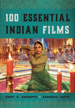 Dasgupta Rohit K. - 100 Essential Indian Films