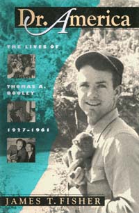 title Dr America The Lives of Thomas A Dooley 1927-1961 Culture - photo 1