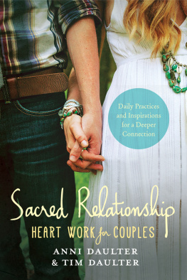 Daulter Anni - Sacred relationship: heart work for couples: daily practices and inspirations for a deeper connection
