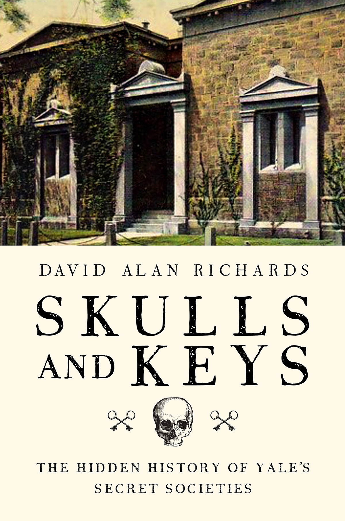 Skulls and keys - the hidden history of yales secret societies - image 1