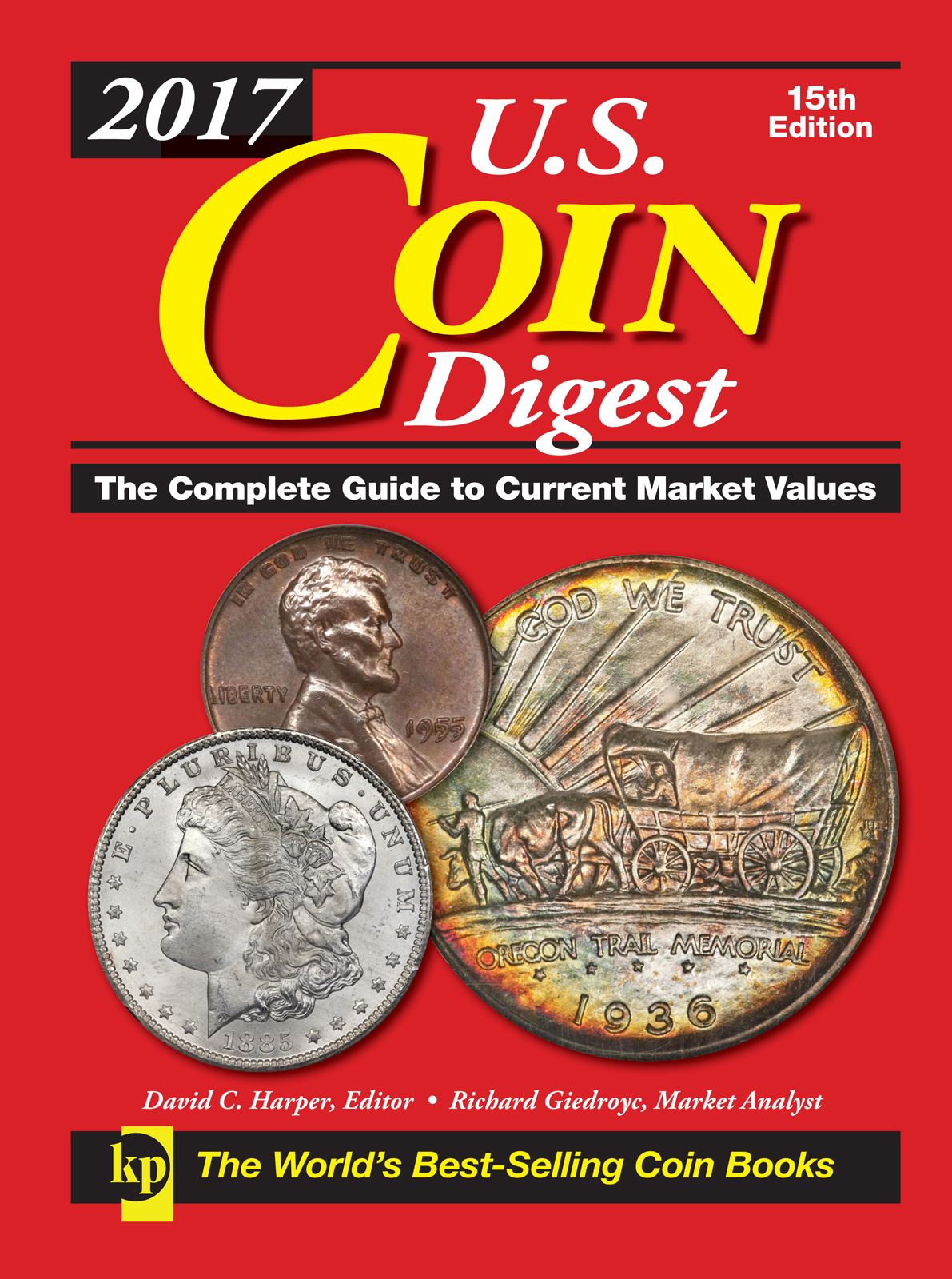 2017 US COIN Digest The Complete Guide to Current Market Values David - photo 1