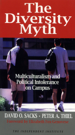 David Sacks - The diversity myth: multiculturalism and the politics of intolerance on campus