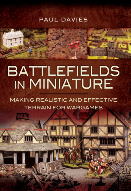 Davies Battlefields in miniature - making realistic and effective terrain for warg