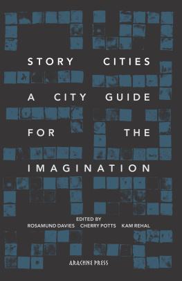 Davies Rosamund - Story Cities: A City Guide for the Imagination