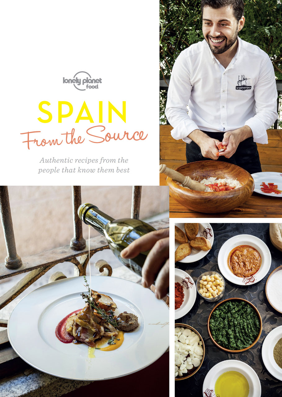 Spain from the source authentic recipes from the people that know them best - photo 1