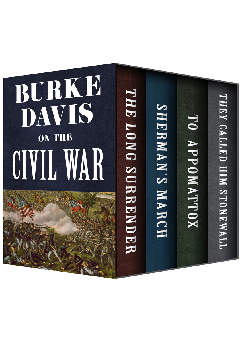 Burke Davis on the Civil War The Long Surrender Shermans March To Appomattox - photo 1