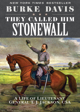 Davis - Burke Davis on the Civil War: the long surrender, Shermans march, to Appomattox, and they called him Stonewall