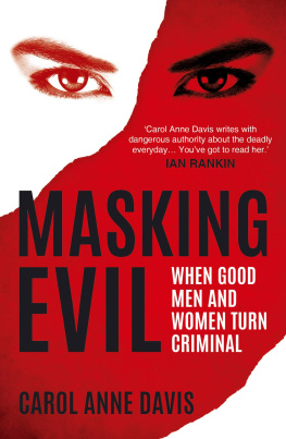 Davis - Masking evil: when good men and women turn criminal