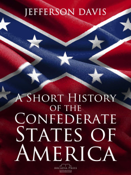 Davis - A Short History of the Confederate States of America