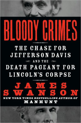 Davis Jefferson - Bloody Crimes: The Chase for Jefferson Davis and the Death Pageant for Lincolns Corpse