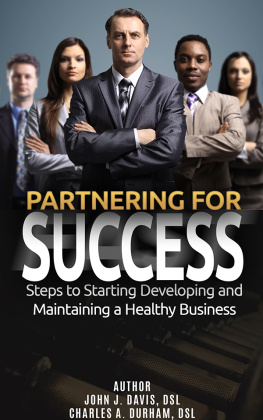 Davis John - Partnering for Success: Steps to Starting Developing and Maintaining a Healthy Business