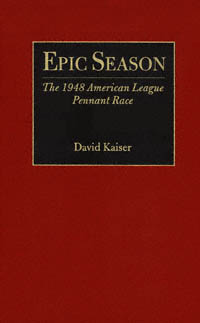 title Epic Season The 1948 American League Pennant Race author - photo 1
