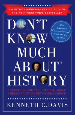 Davis - Dont Know Much About History, Anniversary Edition: Everything You Need to Know About American History but Never Learned