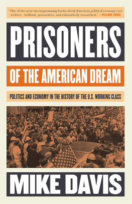 Davis - Prisoners of the American dream: politics and economy in the history of the US working class