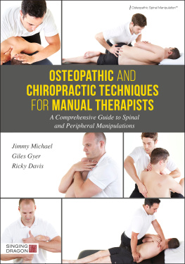 Davis Ricky Osteopathic and chiropractic for manual therapists: a comprehensive guide to full body spinal and peripheral manipulations