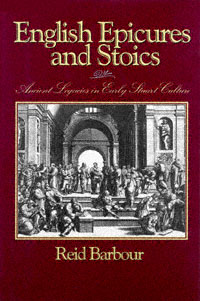 title English Epicures and Stoics Ancient Legacies in Early Stuart - photo 1